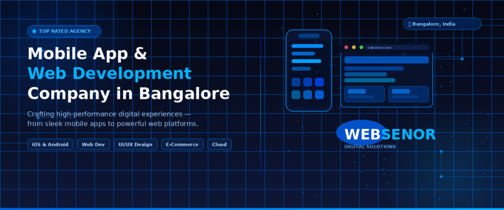 Websenor is a top-rated Mobile App and Web Development Company in Bangalore, India, offering iOS & Android app development, web development, UI/UX design, e-commerce, and cloud solutions.